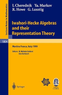 Couverture_Iwahori-Hecke Algebras and their Representation Theory