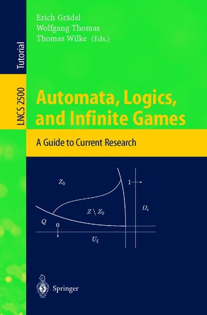 Front cover_Automata, Logics, And Infinite Games