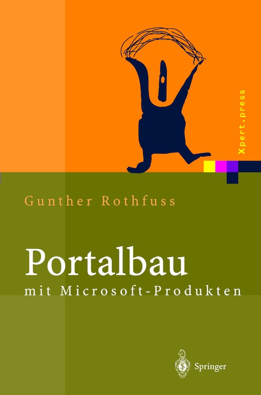 Portalbau Mit Microsoft-Produkten: Informationsmanagement Mit .Net, Sharepoint Und Content Management Server