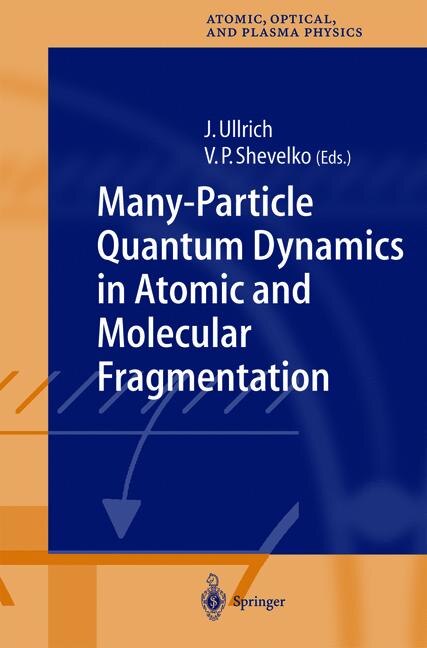 Couverture_Many-particle Quantum Dynamics In Atomic And Molecular Fragmentation