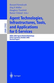 Couverture_Agent Technologies, Infrastructures, Tools, and Applications for E-Services