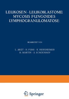 Leukosen - Leukoblastome Mycosis Fungoides Lymphogranulomatose