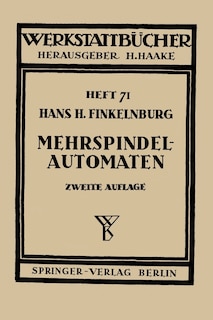 Die Wirtschaftliche Verwendung Von Mehrspindelautomaten