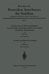 Versuche über die Widerstandsfähigkeit von geschweißten Querträgeranschlüssen bei oftmals wiederholter Biegebelastung. Versuche mit Ellira-Schweißungen