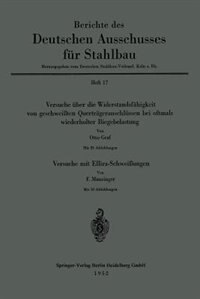 Versuche über die Widerstandsfähigkeit von geschweißten Querträgeranschlüssen bei oftmals wiederholter Biegebelastung. Versuche mit Ellira-Schweißungen
