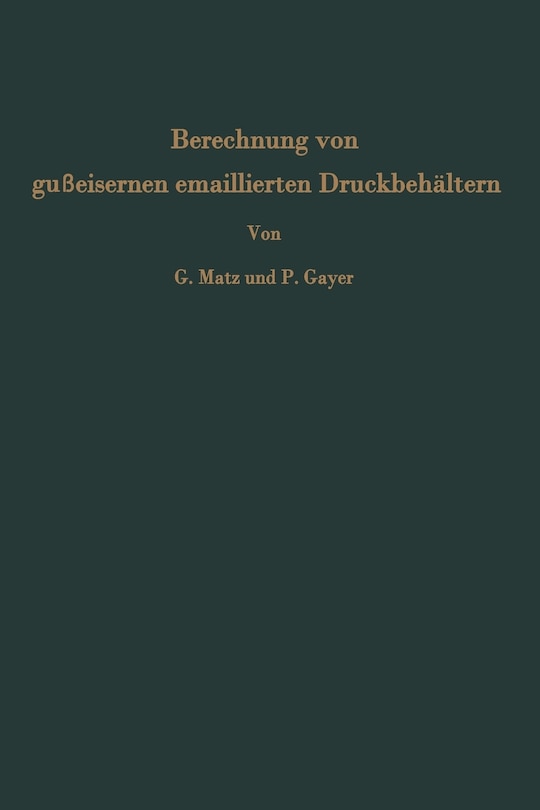 Berechnung von gußeisernen emaillierten Druckbehältern: Messungen an einem 6 cbm-Rührwerksbehälter