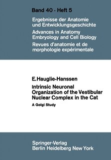 Couverture_Intrinsic Neuronal Organization of the Vestibular Nuclear Complex in the Cat