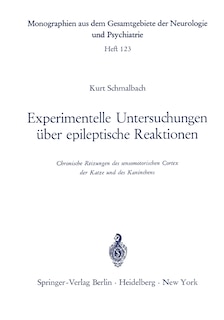 Experimentelle Untersuchungen über epileptische Reaktionen: Chronische Reizungen des sensomotorischen Cortex der Katze und des Kaninchens