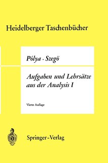 Aufgaben Und Lehrsätze Aus Der Analysis: Erster Band Reihen - Integralrechnung - Funktionentheorie