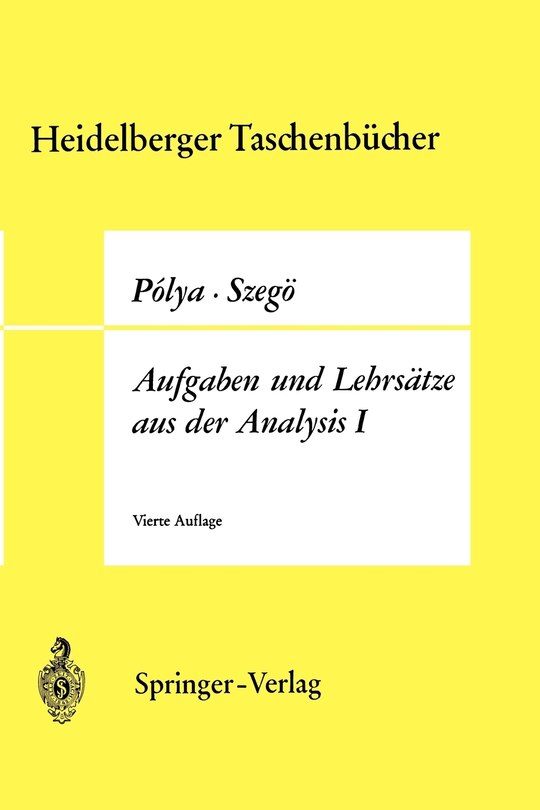 Aufgaben Und Lehrsätze Aus Der Analysis: Erster Band Reihen - Integralrechnung - Funktionentheorie