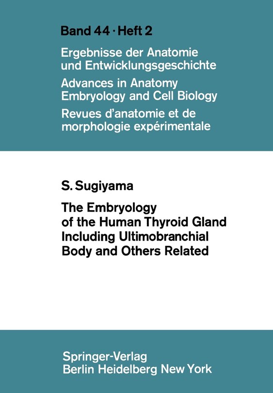 Couverture_The Embryology of the Human Thyroid Gland Including Ultimobranchial Body and Others Related