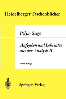 Aufgaben Und Lehrsätze Aus Der Analysis: Funktionentheorie - Nullstellen - Polynome - Determinanten - Zahlentheorie