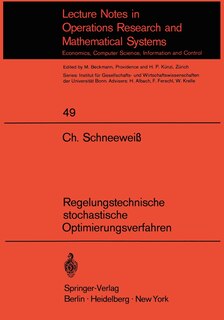 Regelungstechnische stochastische Optimierungsverfahren in Unternehmensforschung und Wirtschaftstheorie