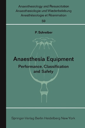 Anaesthesia Equipment: Performance, Classification and Safety