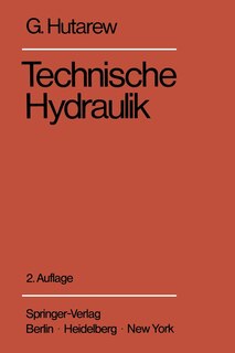 Einführung in die Technische Hydraulik: Kurzfassung einer Vorlesung