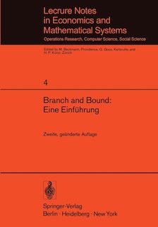 Branch and Bound: Eine Einführung: Unterlagen für einen Kurs des Instituts für Operations Research der ETH Zürich