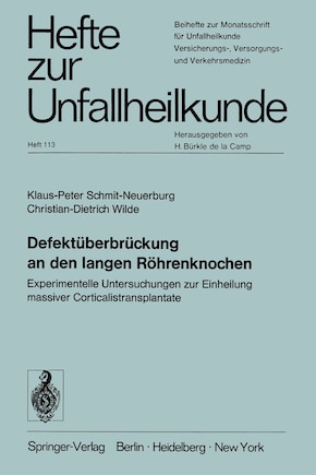 Defektüberbrückung an den langen Röhrenknochen: Experimentelle Untersuchungen zur Einheilung massiver Corticalistransplantate