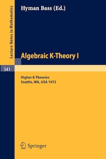 Front cover_Algebraic K-Theory I. Proceedings of the Conference Held at the Seattle Research Center of Battelle Memorial Institute, August 28 - September 8, 1972