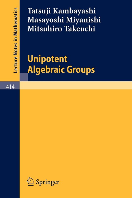 Front cover_Unipotent Algebraic Groups