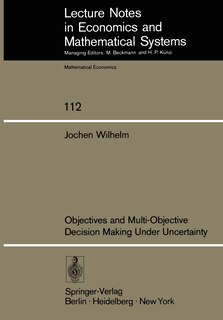 Couverture_Objectives and Multi-Objective Decision Making Under Uncertainty