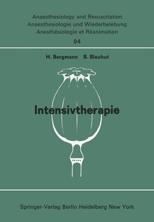 Intensivtherapie: Beiträge Zu freien Themen (Intensivtherapie, Verbrennung, Schock, Infusion; Geräte, Dokumentation, Narkoserisiko, Stoffwechsel, Regionalanaesthesie, Relaxantien) Der XIII. Gemeinsamen Tagung Der Deutschen, Schweizerischen Und Österreichischen Gesell