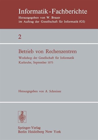 Betrieb Von Rechenzentren: Workshop Der Gesellschaft Für Informatik, Karlsruhe, 23.-24. September 1975