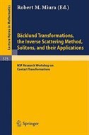 Couverture_Bäcklund Transformations, the Inverse Scattering Method, Solitons, and Their Applications