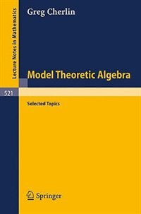 Front cover_Model Theoretic Algebra