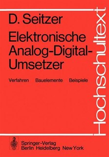 Elektronische Analog-Digital-Umsetzer: Verfahren, Bauelemente, Beispiele