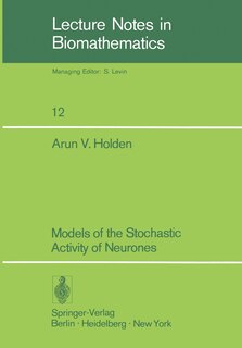 Front cover_Models of the Stochastic Activity of Neurones