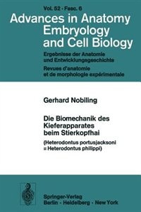 Die Biomechanik des Kieferapparates beim Stierkopfhai: Heterodontus portusjacksoni = Heterodontus philippi