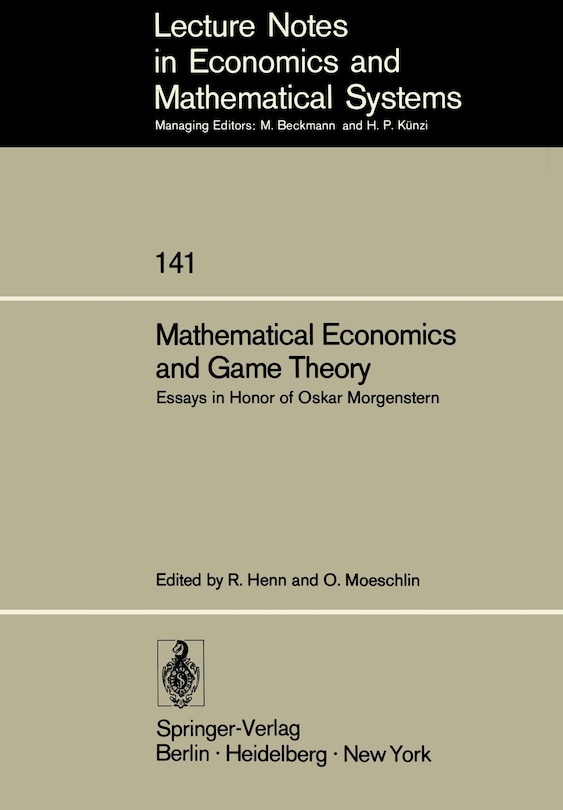 Mathematical Economics and Game Theory: Essays in Honor of Oskar Morgenstern