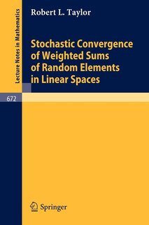 Couverture_Stochastic Convergence of Weighted Sums of Random Elements in Linear Spaces
