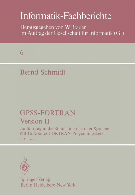 Gpss-fortran, Version Ii: Einführung In Die Simulation Diskreter Systeme Mit Hilfe Eines Fortran-programmpaketes