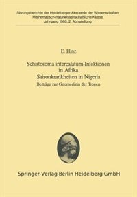 Schistosoma Intercalatum-infektionen In Afrika Saisonkrankheiten In Nigeria: Beiträge Zur Geomedizin Der Tropen