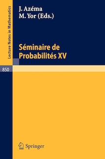 Séminaire de Probabilités XV. 1979/80: Avec table generale des exposes de 1966/67 a 1978/79