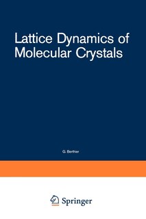 Couverture_Lattice Dynamics of Molecular Crystals