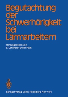 Front cover_Begutachtung der Schwerhörigkeit bei Lärmarbeitern