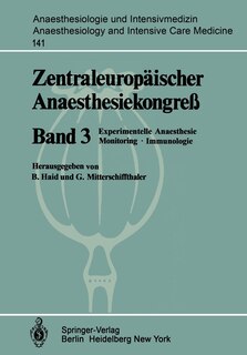 Zentraleuropäischer Anaesthesiekongreß: Experimentelle Anaesthesie Monitoring·immunologie