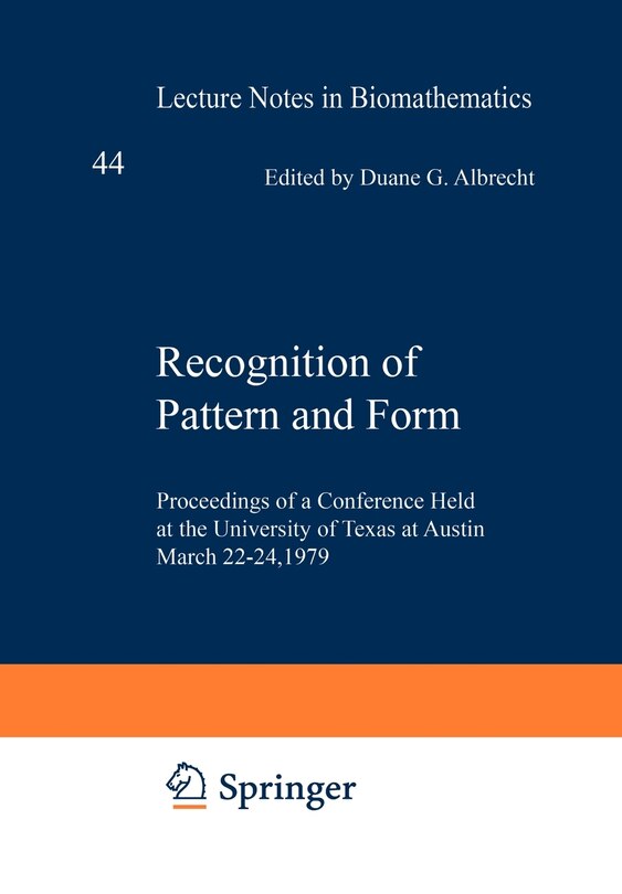 Recognition of Pattern and Form: Proceedings of a Conference Held at the University of Texas at Austin, March 22-24, 1979