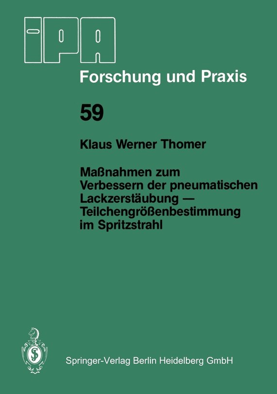 Maßnahmen Zum Verbessern Der Pneumatischen Lackzerstäubung -- Teilchengrößenbestimmung Im Spritzstrahl