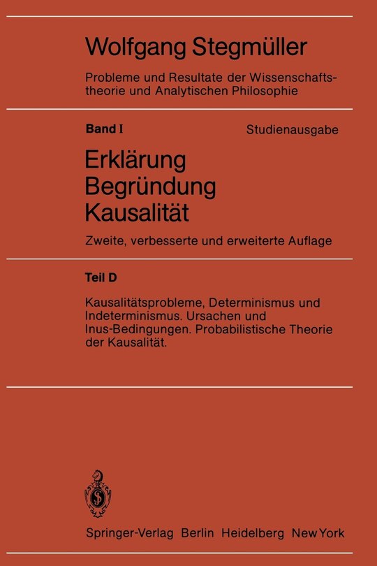 Kausalitätsprobleme, Determinismus und Indeterminismus Ursachen und Inus-Bedingungen Probabilistische Theorie und Kausalität