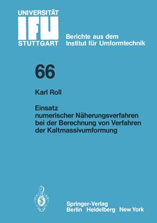 Front cover_Einsatz Numerischer Näherungsverfahren Bei Der Berechnung Von Verfahren Der Kaltmassivumformung