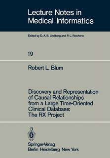 Front cover_Discovery and Representation of Causal Relationships from a Large Time-Oriented Clinical Database: The RX Project