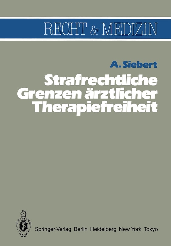 Front cover_Strafrechtliche Grenzen ärztlicher Therapiefreiheit