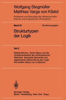 Selbstreferenz, Tarski-Sätze und die Undefinierbarkeit der arithmetischen Wahrheit. Abstrakte Semantik und algebraische Behandlung der Logik. Die beiden Sätze von Lindström
