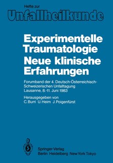 Experimentelle Traumatologie Neue Klinische Erfahrungen: Forumband Der 4. Deutsch-Österreichisch-Schweizerischen Unfalltagung Lausanne, 8.-11. Juni 1983