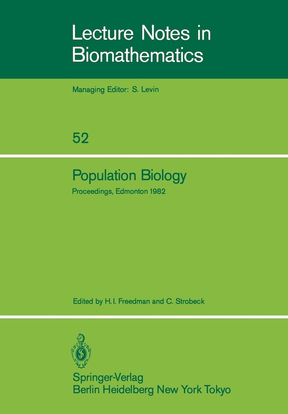 Population Biology: Proceedings of the International Conference held at the University of Alberta, Edmonton, Canada, June 22–30, 1982