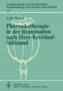 Pharmakotherapie In Der Reanimation Nach Herz-kreislauf-stillstand: Untersuchungen An Hunden Und An Isolierten Meerschweinchenherzen