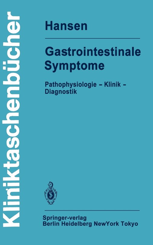 Gastrointestinale Symptome: Pathophysiologie -- Klinik -- Diagnostik